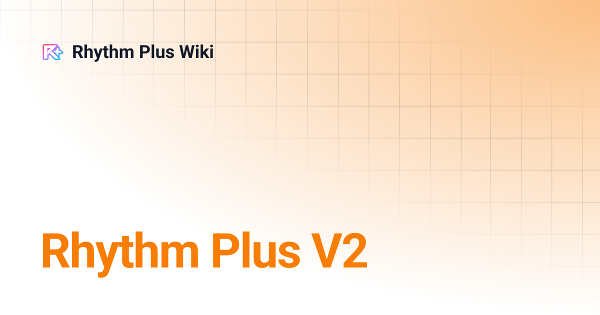 Rhythm Plus V2 | Rhythm Plus Wiki